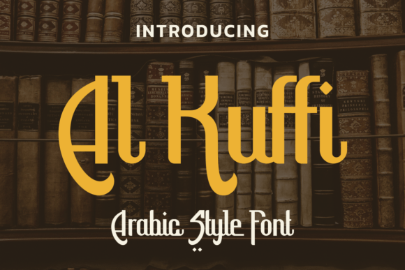 Al Kuffi: An Elegant Arabic-Style Font for Display Designs
