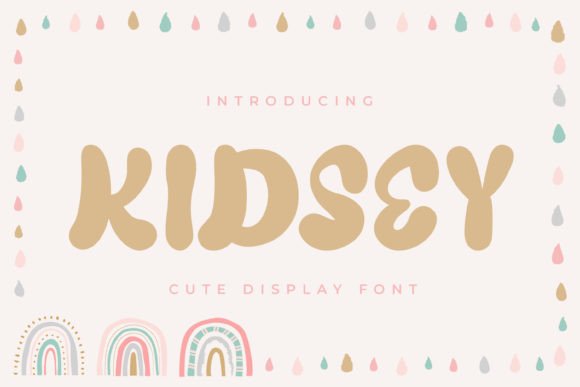 Kidsey: The Quirky Display Font for Down-to-Earth Branding