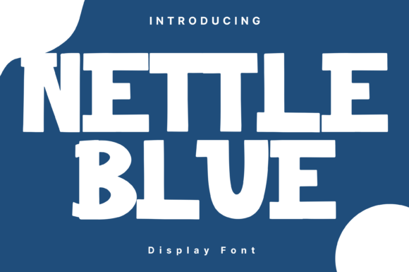 Nettle Blue: The Whimsical Display Font for Small Business Branding